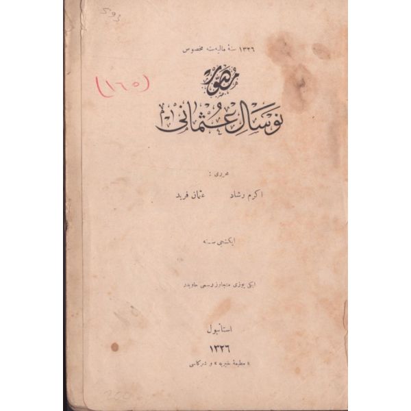 Osmanlı Devleti´nin ileri gelen simalarına ait bol sayıda görselle, 1326 Sene-i Mâliyyesine Mahsûs MUSAVVER NEVSÂL-İ OSMÂNÎ, Ekrem Reşad & Osman Ferid, Matbaa-i Hayriye ve Şürekası, İstanbul 1326, 254 s., 17x24 cm