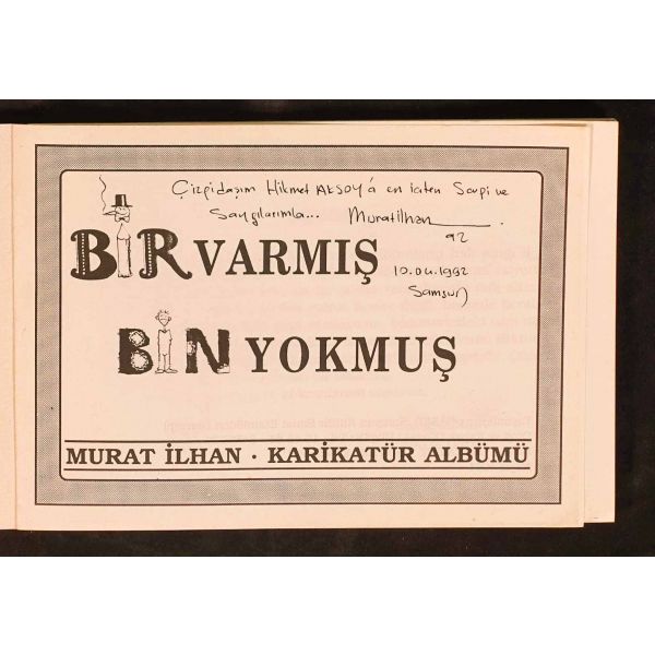 BİR VARMIŞ BİR YOKMUŞ (Karikatür Albümü), Murat İlhan, Mayıs 1991, Cem Ofset, Samsun, 78 sayfa, 20x14 cm, İTHAFLI VE İMZALI...