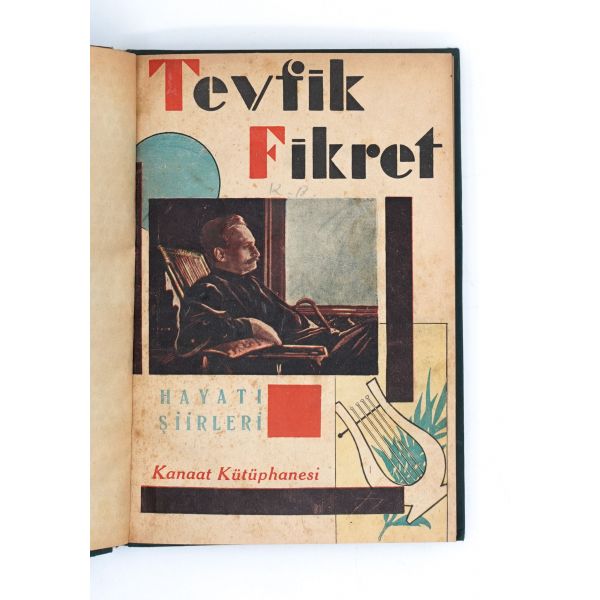TEVFİK FİKRET Hayatı ve Şiirleri, Kemalettin Şükrü, 1931, Kanaat Kütüphanesi, 160 sayfa, 17x24 cm…