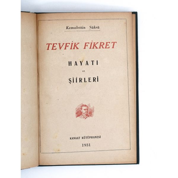 TEVFİK FİKRET Hayatı ve Şiirleri, Kemalettin Şükrü, 1931, Kanaat Kütüphanesi, 160 sayfa, 17x24 cm…