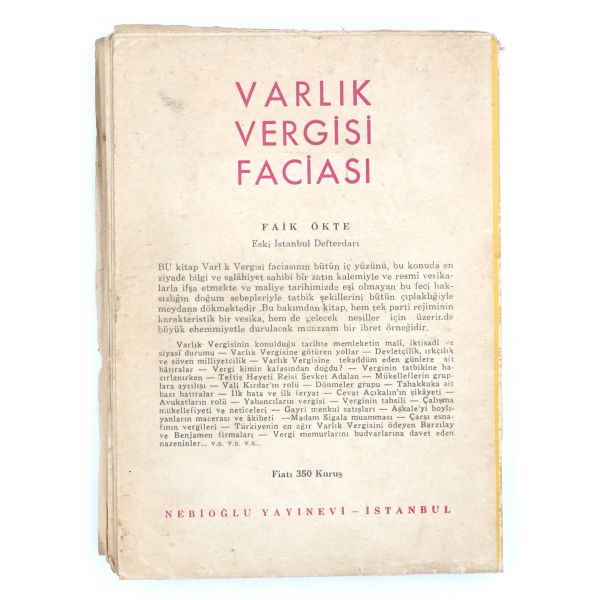 VARLIK VERGİSİ FACİASI, Faik Ökte, Nebioğlu Yayınevi, İstanbul, 248 sayfa, 14x20 cm...