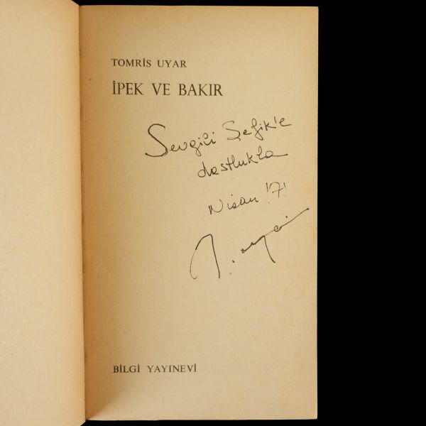 İPEK VE BAKIR, Tomris Uyar, 1971, Bilgi Yayınevi, 152 sayfa, 19x11 cm...