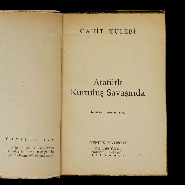 ATATÜRK KURTULUŞ SAVAŞINDA, Cahit Külebi, 1952, Yenilik Yayınları, 64 sayfa, 12x17 cm…