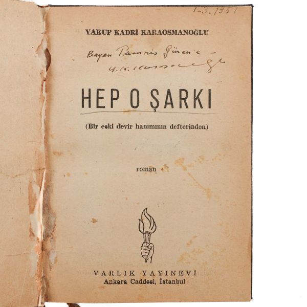 HEP O ŞARKI, Yakup Kadri Karaosmanoğlu, 1956, Varlık Yayınevi, 187 sayfa, 12x17 cm...