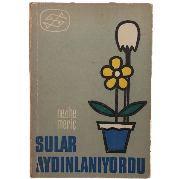 SULAR AYDINLANIYORDU, Nezihe Meriç, 1970, Dost Yayınları, 56 sayfa, 14x20 cm...