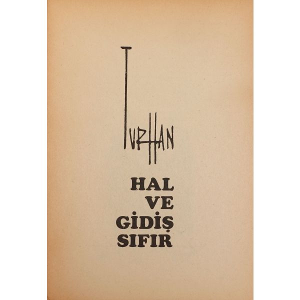 HAL VE GİDİŞ SIFIR, Turhan Selçuk, 1969, Altın Kitaplar Yayınevi, 221 sayfa, 14x20 cm...