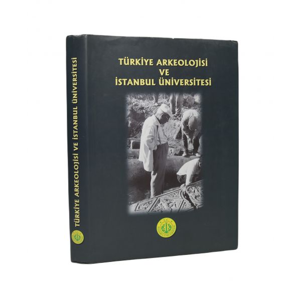 Türkiye Arkeoloji ve İstanbul Üniversitesi [1932 - 1999], editör Oktay Belli, Ankara, 2000, 446 sayfa, 22x31 cm