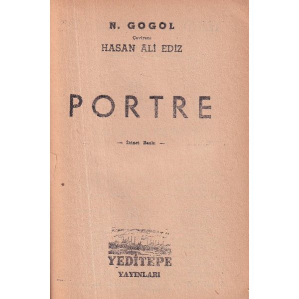 Portre, Gogol, Çeviren Hasan Ali Ediz, İstanbul 1955, 106 sayfa,