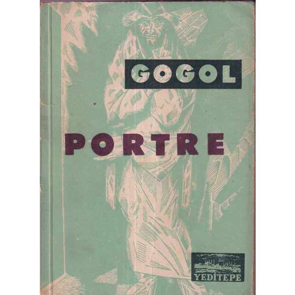Portre, Gogol, Çeviren Hasan Ali Ediz, İstanbul 1955, 106 sayfa,